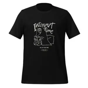 introvert time unisex t shirt