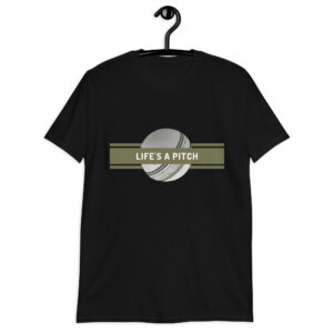 life's a pitch affordable short sleeve unisex t shirt