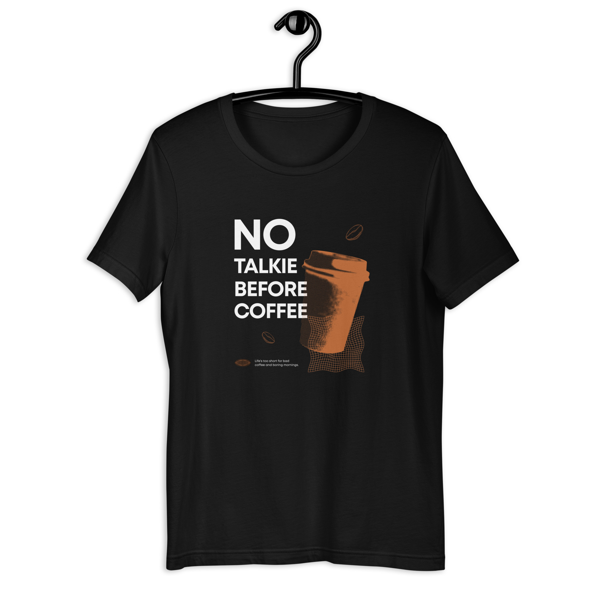 no talkie before coffee standard quality `unisex t shirt no talkie before coffee standard quality `unisex t shirt